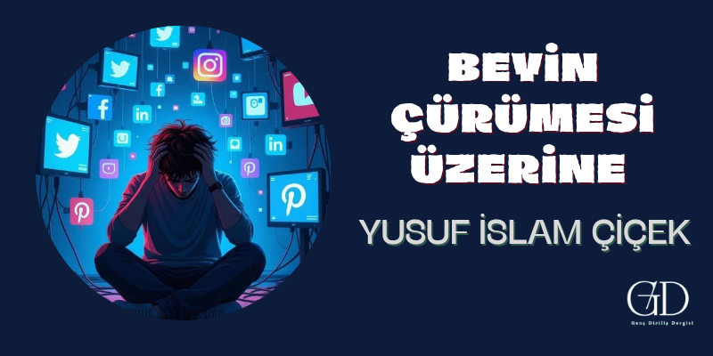 BEYİN ÇÜRÜMESİ ÜZERİNE 