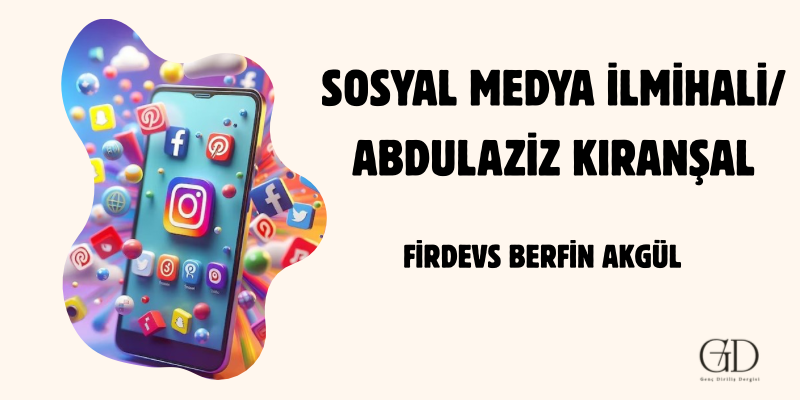 SOSYAL MEDYA İLMİHALİ- ABDÜLAZİZ KIRANŞAL - Firdevs Berfin Akgül